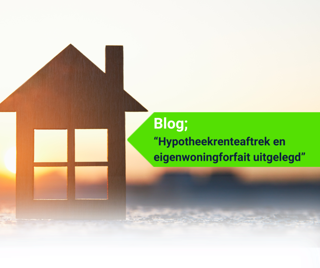 Hypotheekrenteaftrek en eigenwoningforfait uitgelegd – wat betekent dit voor huiseigenaren in Purmerend?