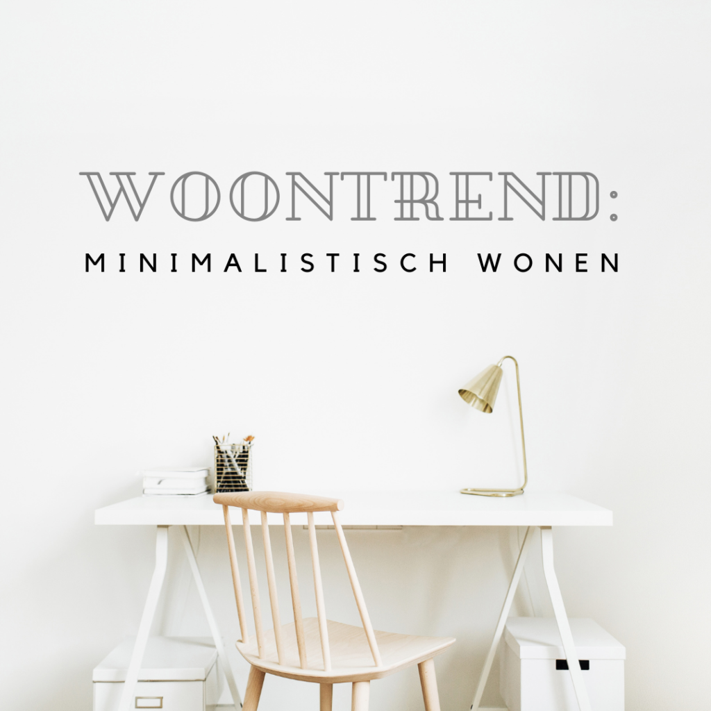 Minimalistisch wonen: Opgeruimd het nieuwe jaar in